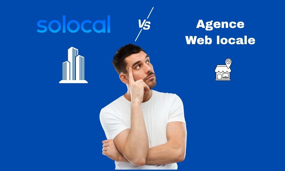 Visibilité en ligne : faut-il choisir Solocal ou une agence web de proximité ?